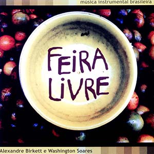 Alexandre Birkett e Washington Soares - Feira Livre